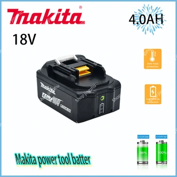Литий-ионный аккумулятор Makita 18 В 4,0 Ач для Makita BL1830 BL1815 BL1860 BL1840, заменяющий аккумуляторы для электроинструментов