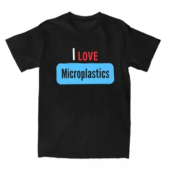 Мужские футболки I Love Microplastics, Забавные Футболки Из Чистого Хлопка С Коротким Рукавом, Больше Никаких Пластиковых Соломинок, Футболки С Круглым вырезом, Идея Подарка